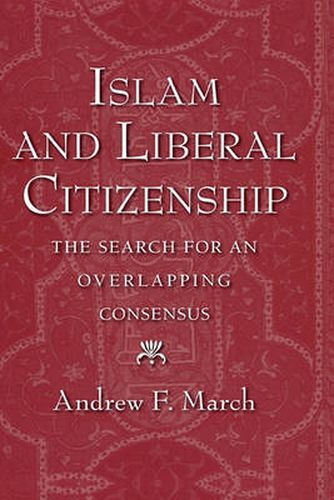 Cover image for Islam and Liberal Citizenship: The Search for an Overlapping Consensus