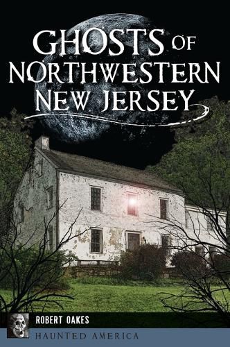 Cover image for Ghosts of Northwestern New Jersey