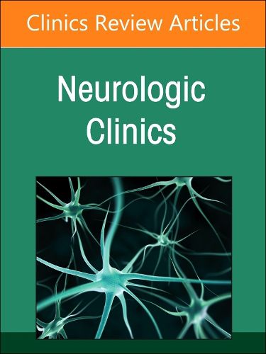 Parkinson's Disease, An Issue of Neurologic Clinics: Volume 43-2