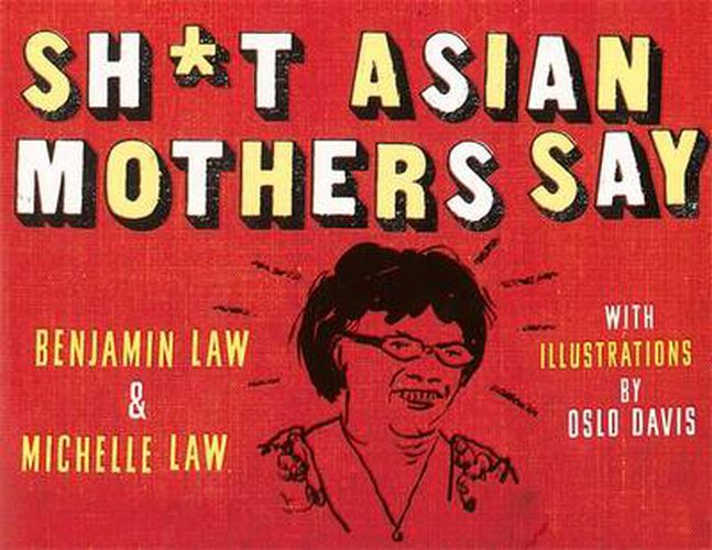 Cover image for Sh*t Asian Mothers Say