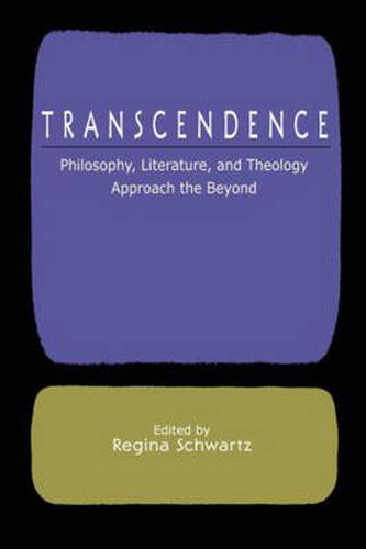 Cover image for Transcendence: Philosophy, Literature, and Theology Approach the Beyond