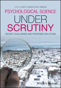 Cover image for Psychological Science Under Scrutiny: Recent Challenges and Proposed Solutions