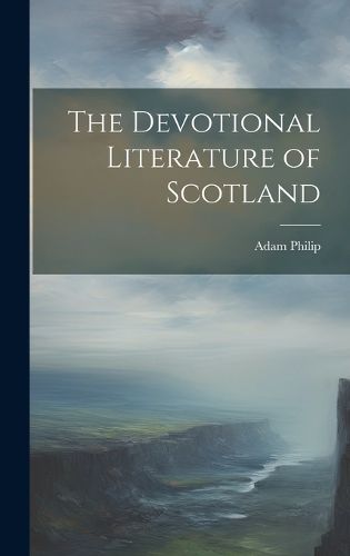 Cover image for The Devotional Literature of Scotland