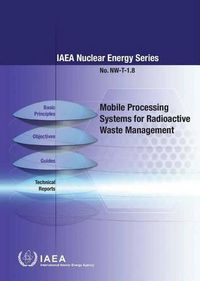 Cover image for Mobile processing systems for radioactive waste management