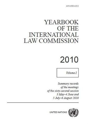 Yearbook of the International Law Commission 2010: Vol. 1