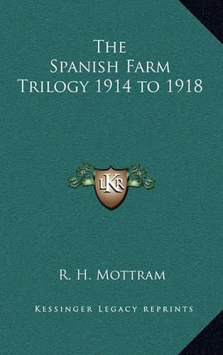 The Spanish Farm Trilogy 1914 to 1918