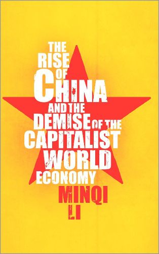 Cover image for The Rise of China and the Demise of the Capitalist World-Economy