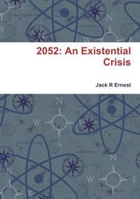 Cover image for 2052: An Existential Crisis