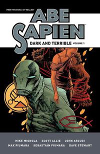 Cover image for Abe Sapien: Dark And Terrible Volume 1