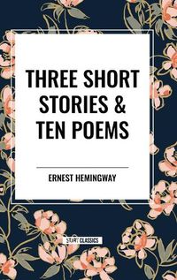 Cover image for Three Short Stories & Ten Poems