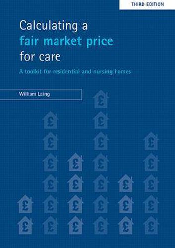 Calculating a fair market price for care: A toolkit for residential and nursing homes