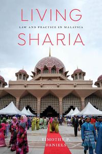 Cover image for Living Sharia: Law and Practice in Malaysia
