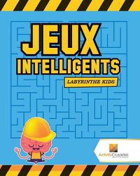 Cover image for Jeux Intelligents: Labyrinthe Kids