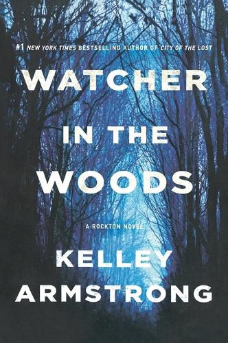 Cover image for Watcher in the Woods: A Rockton Novel
