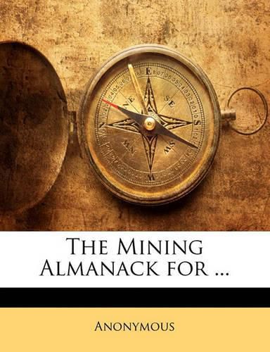 Cover image for The Mining Almanack for ...