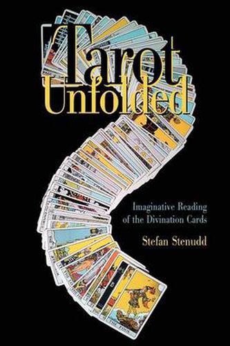 Cover image for Tarot Unfolded: Imaginative Reading of the Divination Cards