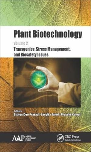 Cover image for Plant Biotechnology, Volume 2: Transgenics, Stress Management, and Biosafety Issues