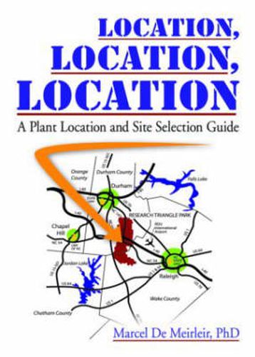 Cover image for Location, Location, Location: A Plant Location and Site Selection Guide