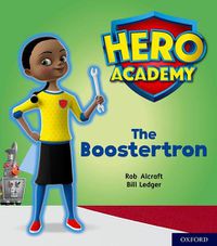 Cover image for Hero Academy: Oxford Level 5, Green Book Band: The Boostertron