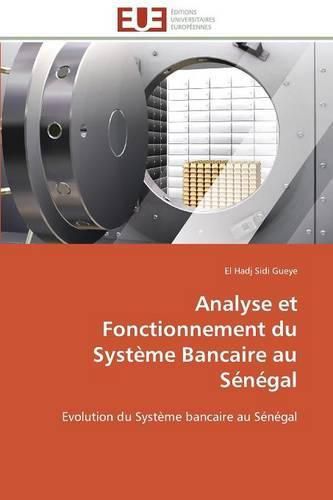 Analyse Et Fonctionnement Du Syst me Bancaire Au S n gal