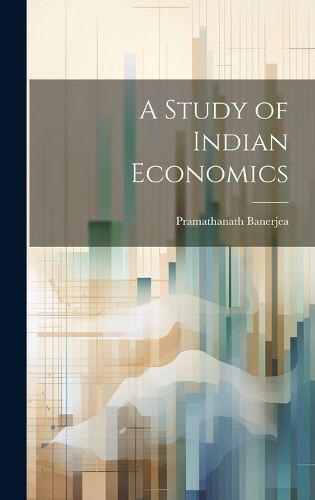 Cover image for A Study of Indian Economics