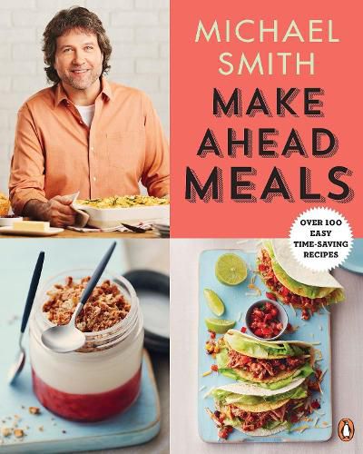 Cover image for Make Ahead Meals: Over 100 Easy Time-Saving Recipes: A Cookbook