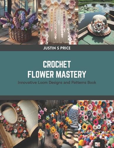 Crochet Flower Mastery