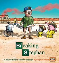 Cover image for Breaking Stephan: A Pearls Before Swine Collection