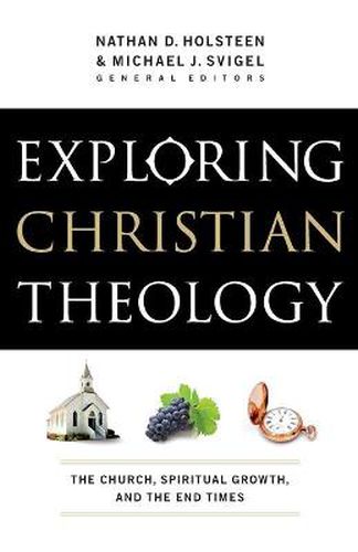 Cover image for Exploring Christian Theology - The Church, Spiritual Growth, and the End Times