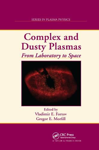 Cover image for Complex and Dusty Plasmas: From Laboratory to Space