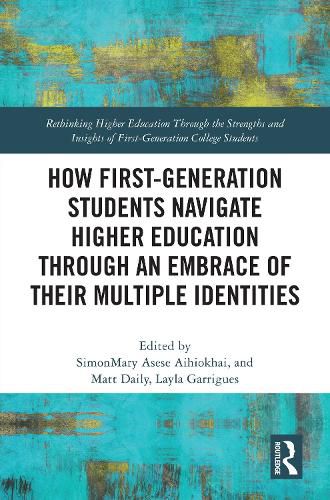 Cover image for How First-Generation Students Navigate Higher Education through An Embrace of Their Multiple Identities