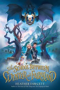 Cover image for The School Between Winter and Fairyland