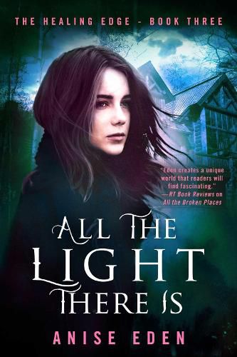 Cover image for All the Light There Is: The Healing Edge - Book Three