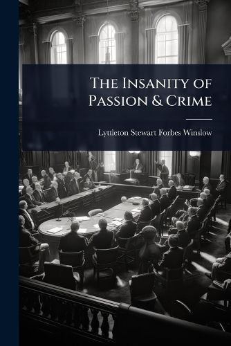 Cover image for The Insanity of Passion & Crime