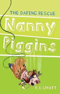 Cover image for Nanny Piggins and the Daring Rescue