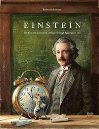 Cover image for Einstein: The Fantastic Journey of a Mouse Through Time and Space