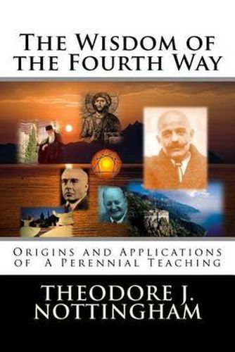 Cover image for The Wisdom of the Fourth Way: Origins and Applications of A Perennial Teaching