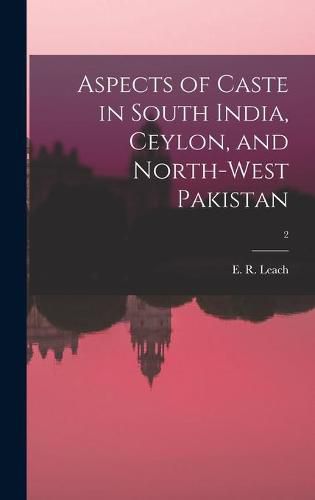 Cover image for Aspects of Caste in South India, Ceylon, and North-west Pakistan; 2