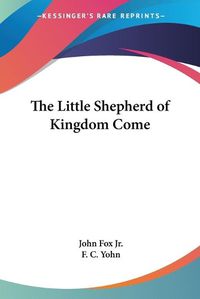 Cover image for The Little Shepherd of Kingdom Come