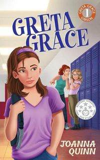 Cover image for Greta Grace: A Greta Grace Gibson story about bullying and self-esteem