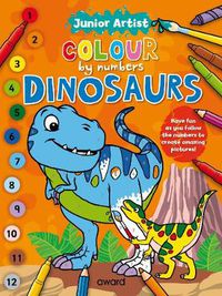Cover image for Junior Artist Colour By Numbers: Dinosaurs