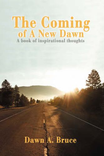 Cover image for The Coming of A New Dawn: A Book of Inspirational Thoughts