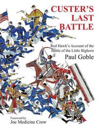 Cover image for Custer's Last Battle: Red Hawk's Account of the Battle of the Little Bighorn