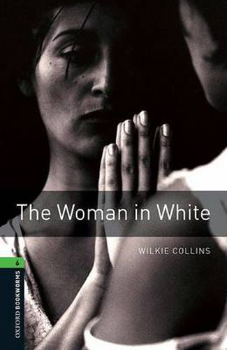 Cover image for Oxford Bookworms Library: Level 6:: The Woman in White