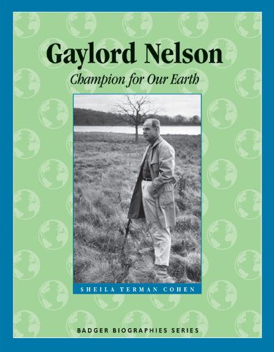 Cover image for Gaylord Nelson: Champion for Our Earth