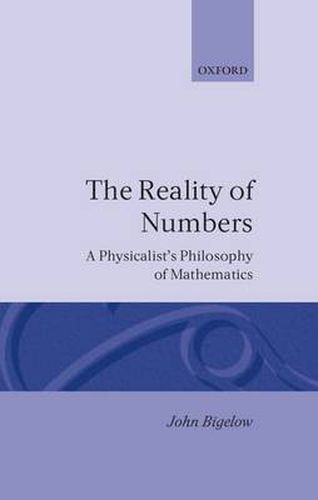 Cover image for The Reality of Numbers: A Physicalist's Philosophy of Mathematics