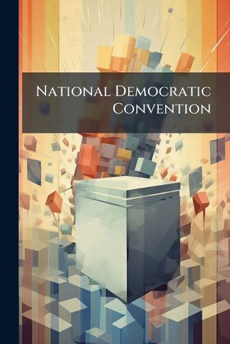 Cover image for National Democratic Convention