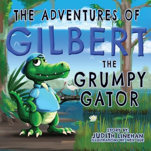 Cover image for The Adventures of Gilbert the Grumpy Gator