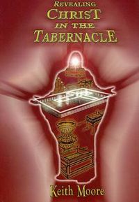 Cover image for Revealing Christ in the Tabernacle