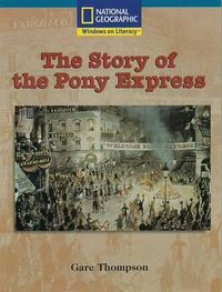 Cover image for Windows on Literacy Fluent Plus (Social Studies: History/Culture): The Story of the Pony Express